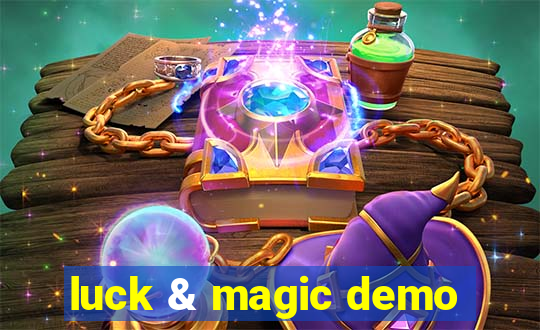 luck & magic demo